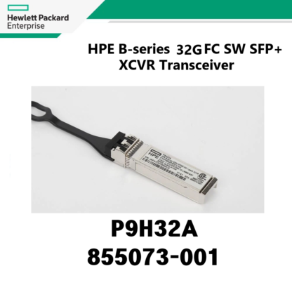 HPE  B-Series 32Gb SFP+ FC SW XCVR  트랜시버 모듈 P9H32A  855073-001